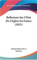 Reflexions Sur L'Etat de L'Eglise En France (1821)