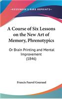 Course of Six Lessons on the New Art of Memory, Phrenotypics