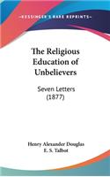 The Religious Education of Unbelievers