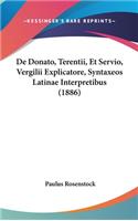 de Donato, Terentii, Et Servio, Vergilii Explicatore, Syntaxeos Latinae Interpretibus (1886)