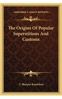 Origins of Popular Superstitions and Customs