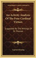 An Activity Analysis of the Four Cardinal Virtues