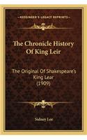 Chronicle History Of King Leir: The Original Of Shakespeare's King Lear (1909)