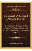 The Church Of Scotland, Past And Present