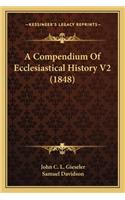 Compendium Of Ecclesiastical History V2 (1848)