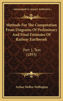 Methods for the Computation from Diagrams of Preliminary and Final Estimates of Railway Earthwork