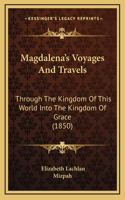 Magdalena's Voyages and Travels