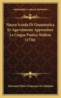 Nuova Scuola Di Grammatica Er Agevolmente Apprendere La Lingua Punica Maltese (1750)