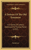 A Defense Of The Old Testament