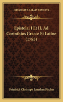 Epistolai I Et II, Ad Corinthios Graece Et Latine (1783)