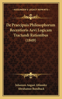 De Praecipuis Philosophorum Recentioris Aevi Logicam Tractandi Rationibus (1849)