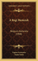 A Regi Mesterek: Belgium-Hollandia (1908)(Hebrew)