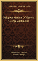 Religious Maxims Of General George Washington