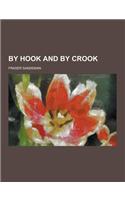 By Hook and by Crook
