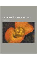 La Beaute Rationnelle