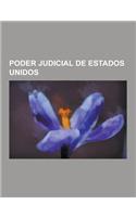 Poder Judicial de Estados Unidos: Corte Suprema de Estados Unidos, Cortes de Apelaciones de Estados Unidos, Cortes Supremas Estatales de Estados Unido(Spanish)