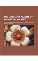 The Odes and Psalms of Solomon (Volume 2 )