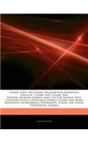 Articles on Cosmic Rays, Including: Background Radiation, Galactic Cosmic Ray, Cosmic Ray, Greisen "Zatsepin "Kuzmin Limit, Victor Francis Hess, Centauro Event, Ultra-High-Energy Cosmi