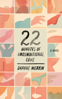 22 Minutes of Unconditional Love