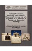 Nicholas Guarracino, Petitioner, V. Luckenbach Steamship Company, Inc. U.S. Supreme Court Transcript of Record with Supporting Pleadings