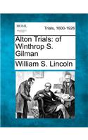 Alton Trials: Of Winthrop S. Gilman(English)