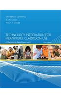 Technology Integration for Meaningful Classroom Use: A Standards-Based Approach: A Standards-Based Approach