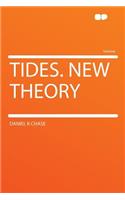 Tides. New Theory