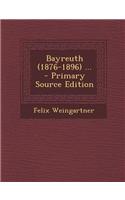 Bayreuth (1876-1896) ...: (German)