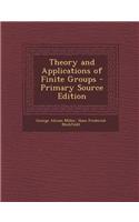 Theory and Applications of Finite Groups