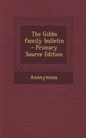 The Gibbs Family Bulletin