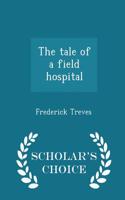 Tale of a Field Hospital - Scholar's Choice Edition