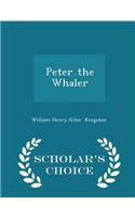 Peter the Whaler - Scholar's Choice Edition