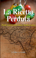 Ricetta Perduta - Piatti segreti della Dieta Mediterranea