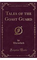 Tales of the Goast Guard (Classic Reprint)