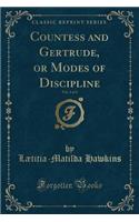 Countess and Gertrude, or Modes of Discipline, Vol. 4 of 4 (Classic Reprint)