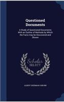 Questioned Documents: A Study of Questioned Documents With an Outline of Methods by Which the Facts may be Discovered and Shown