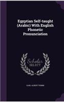 Egyptian Self-taught (Arabic) With English Phonetic Pronunciation
