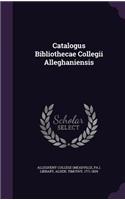 Catalogus Bibliothecae Collegii Alleghaniensis