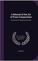 A Manual of the Art of Prose Composition