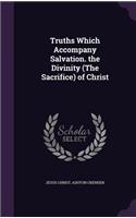 Truths Which Accompany Salvation. the Divinity (The Sacrifice) of Christ