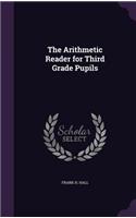 The Arithmetic Reader for Third Grade Pupils