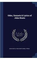 Odes, Sonnets & Lyrics of John Keats