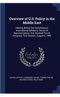 Overview of U.S. Policy in the Middle East: Hearing Before the Committee on International Relations, House of Representatives, One Hundred Fourth Congress, First Session, August 2, 1995