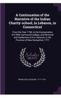 A Continuation of the Narrative of the Indian Charity-school, in Lebanon, in Connecticut