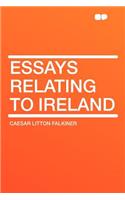 Essays Relating to Ireland