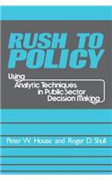 Rush to Policy
