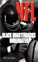 N.F.L. Black Quarterbacks Underrated