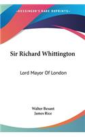 Sir Richard Whittington: Lord Mayor Of London(English)
