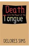 Death Is in the Power of the Tongue