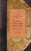 Works of the Rev. Joseph Bellamy, D.D.: Late of Bethlem, Connecticut Vol. 1